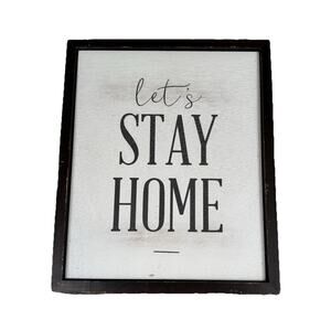Hobby Lobby Framed Wall Sign Plaque “Let’s Stay Home” Black White Farmhouse 12”